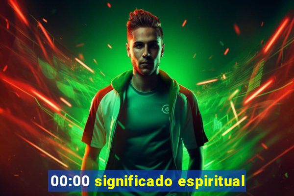 00:00 significado espiritual